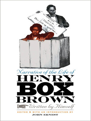 cover image of Narrative of the Life of Henry Box Brown, Written by Himself